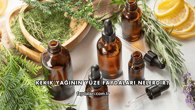Kekik Yağının Yüze Faydaları Nelerdir?
