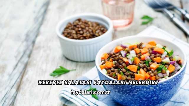 Kereviz Salatası Faydaları Nelerdir?