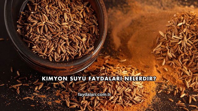 Kimyon Suyu Faydaları Nelerdir?