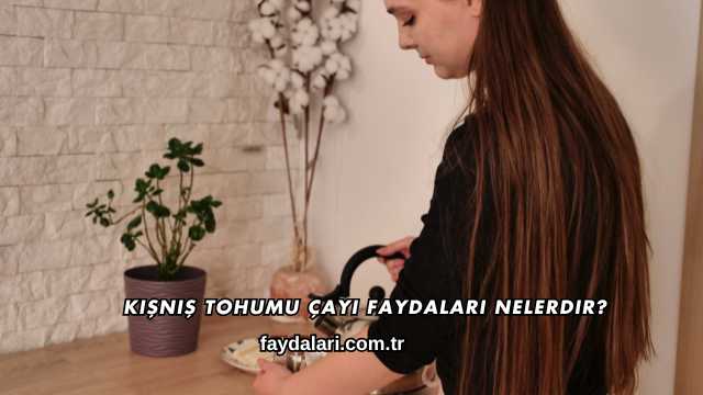 Kişniş Tohumu Çayı Faydaları Nelerdir?