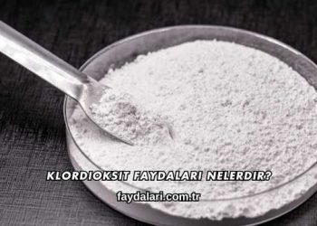 Klordioksit Faydaları Nelerdir?