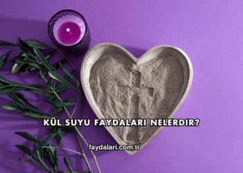 Kül Suyu Faydaları Nelerdir?