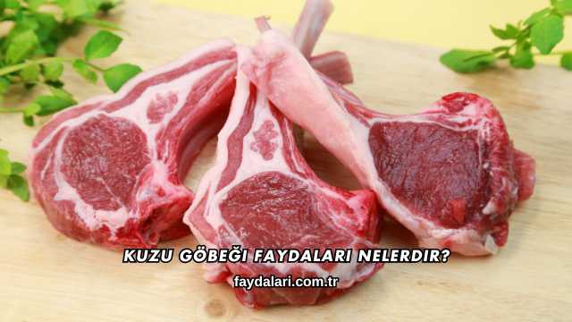 Kuzu Göbeği Faydaları Nelerdir?