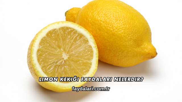 Limon Kekiği Faydaları Nelerdir?