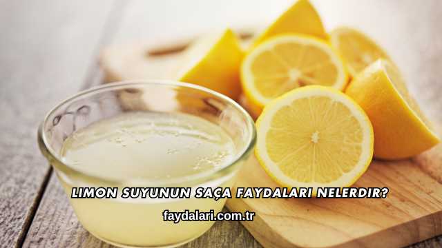Limon Suyunun Saça Faydaları Nelerdir?