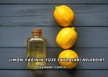 Limon Yağının Yüze Faydaları Nelerdir?
