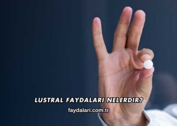 Lustral Faydaları Nelerdir?