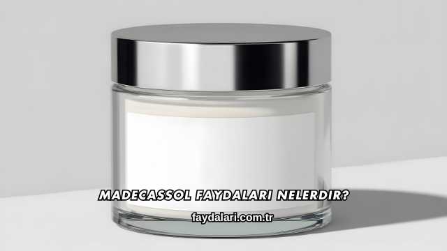 Madecassol Faydaları Nelerdir?