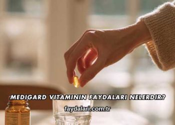 Medigard Vitaminin Faydaları Nelerdir?
