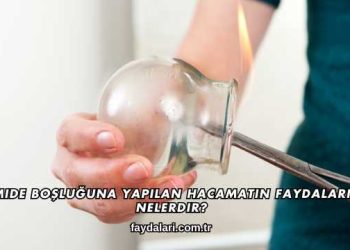 Mide Boşluğuna Yapılan Hacamatın Faydaları Nelerdir?