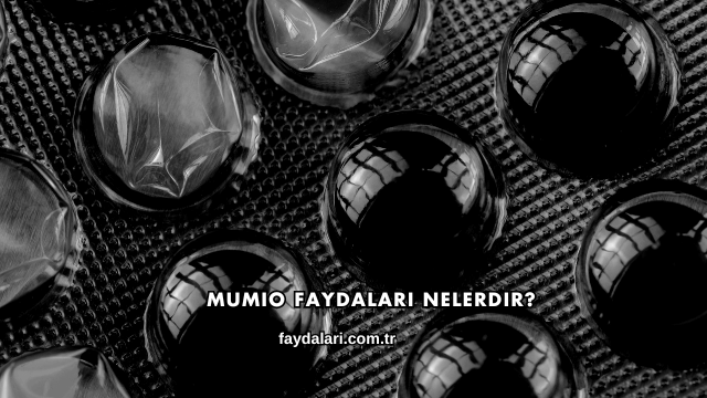 Mumio Faydaları Nelerdir?