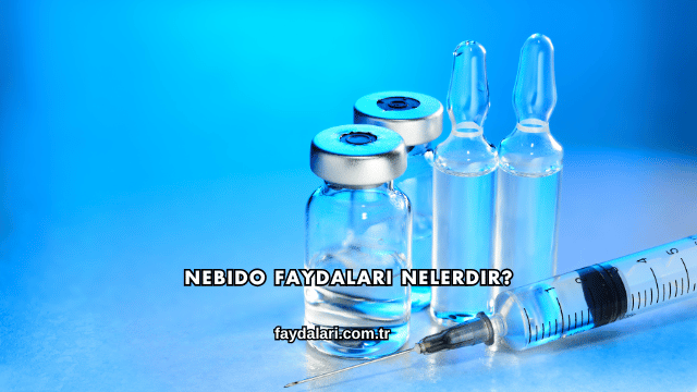 Nebido Faydaları Nelerdir?