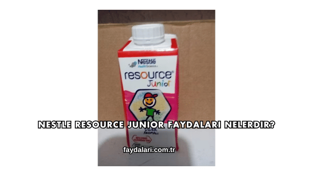 Nestle Resource Junior Faydaları Nelerdir?