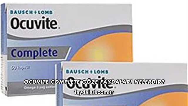 Ocuvite Complete Göze Faydaları Nelerdir?