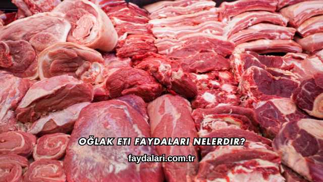 Oğlak Eti Faydaları Nelerdir?
