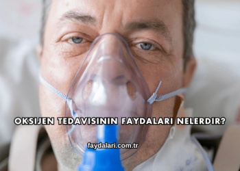Oksijen Tedavisinin Faydaları Nelerdir?