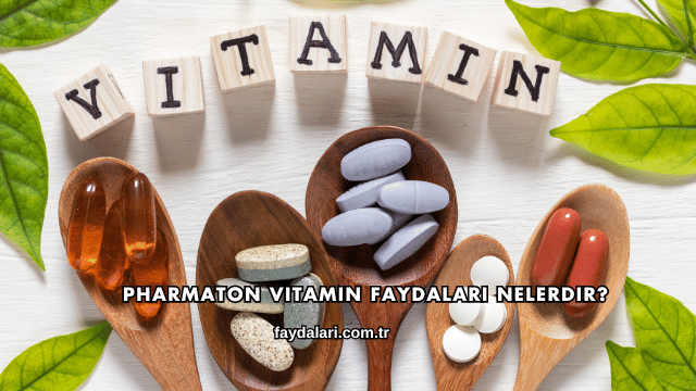 Pharmaton Vitamin Faydaları Nelerdir?