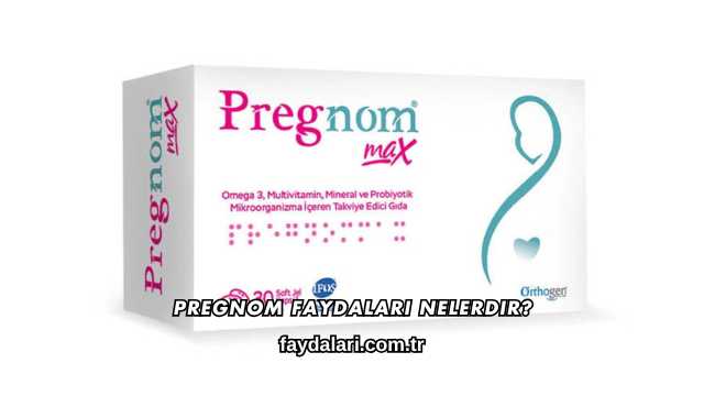 Pregnom Faydaları Nelerdir?