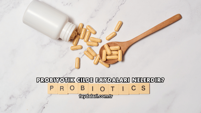 Probiyotik Cilde Faydaları Nelerdir?