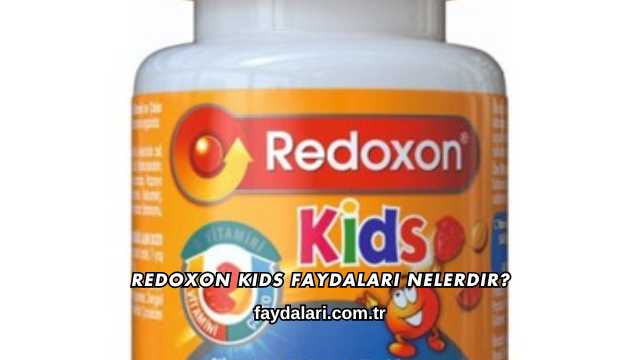 Redoxon Kids Faydaları Nelerdir?