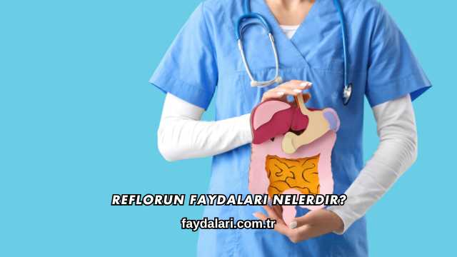 Reflorun Faydaları Nelerdir?