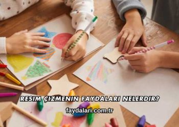 Resim Çizmenin Faydaları Nelerdir?