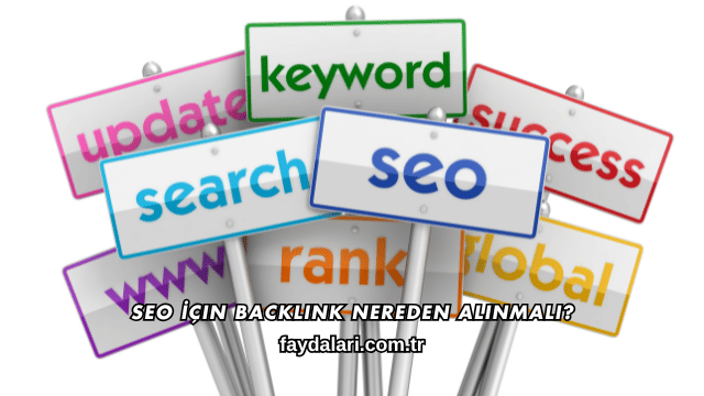 SEO İçin Backlink Nereden Alınmalı?