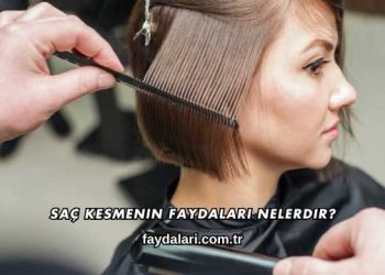 Saç Kesmenin Faydaları Nelerdir?