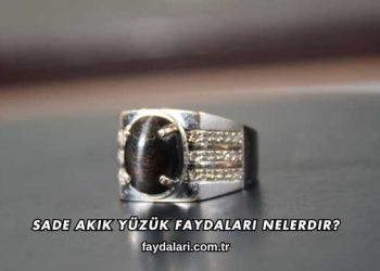 Sade Akik Yüzük Faydaları Nelerdir?