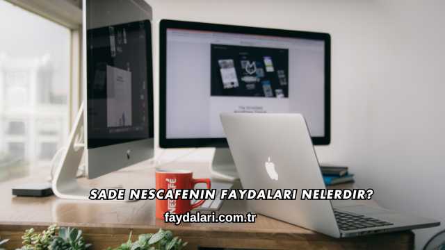 Sade Nescafenin Faydaları Nelerdir?