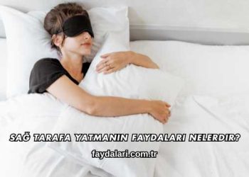 Sağ Tarafa Yatmanın Faydaları Nelerdir?