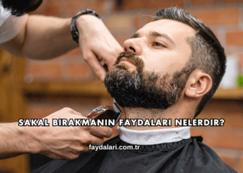 Sakal Bırakmanın Faydaları Nelerdir?