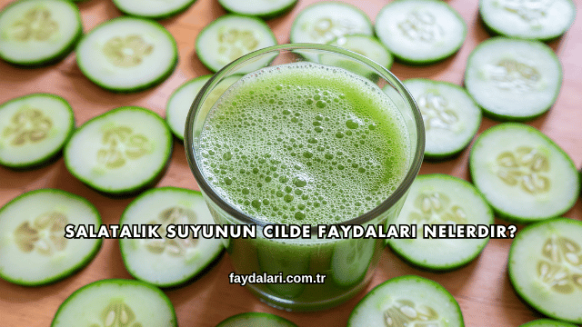 Salatalık Suyunun Cilde Faydaları Nelerdir?