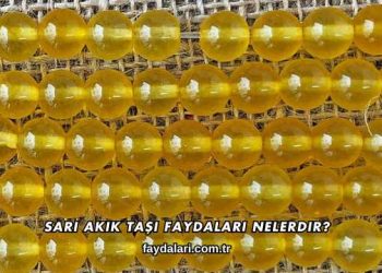 Sarı Akik Taşı Faydaları Nelerdir?