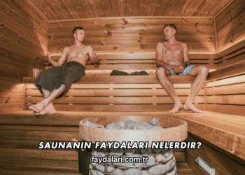 Saunanın Faydaları Nelerdir?