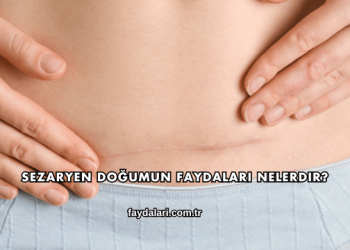 Sezaryen Doğumun Faydaları Nelerdir?