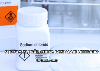 Sodyum Klorür Serum Faydaları Nelerdir?