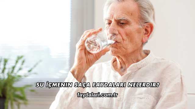 Su İçmenin Saça Faydaları Nelerdir?