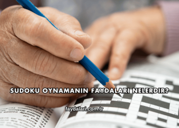 Sudoku Oynamanın Faydaları Nelerdir?