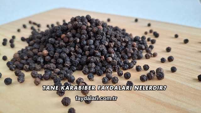 Tane Karabiber Faydaları Nelerdir?