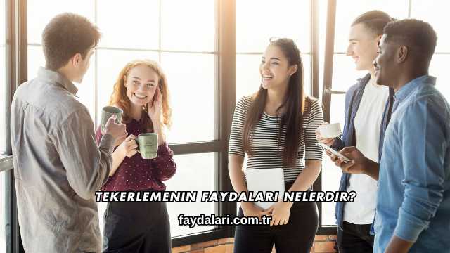 Tekerlemenin Faydaları Nelerdir?