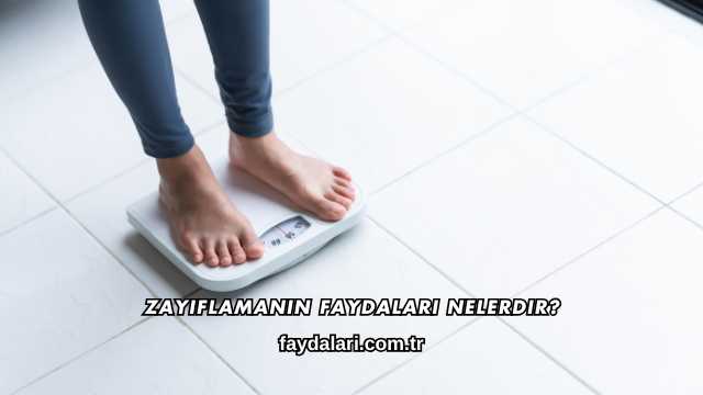 Zayıflamanın Faydaları Nelerdir?